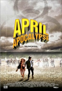 April Apocalypse (Horror | Comedy) 2013